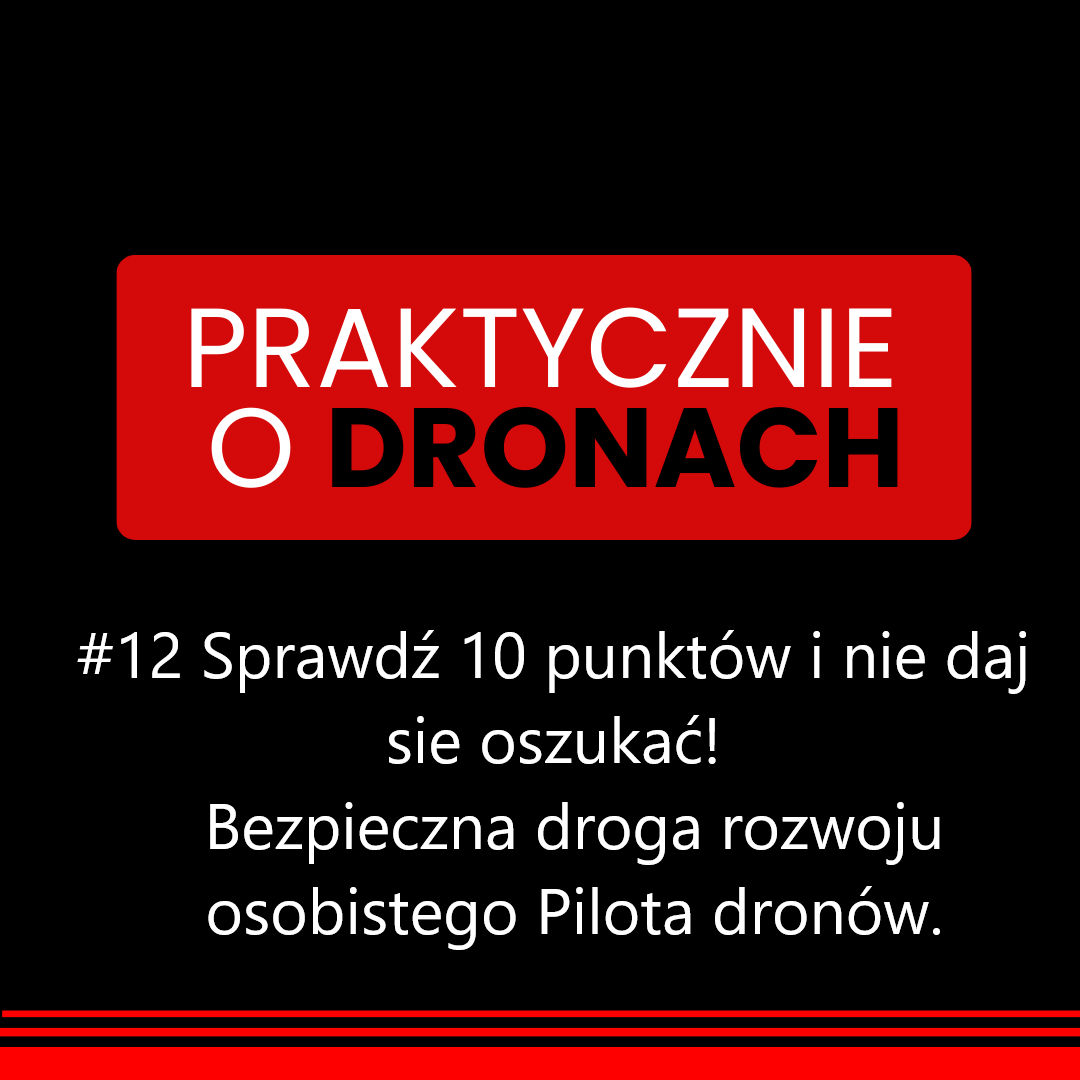 You are currently viewing Sprawdź te 10 punktów i nie daj się oszukać! Bezpieczna droga rozwoju osobistego Pilota dronów.