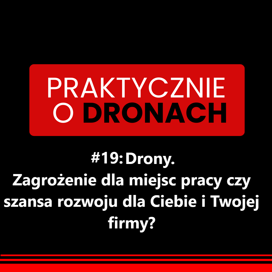 You are currently viewing Drony. Zagrożenie dla miejsc pracy czy szansa rozwoju dla Ciebie i Twojej firmy?