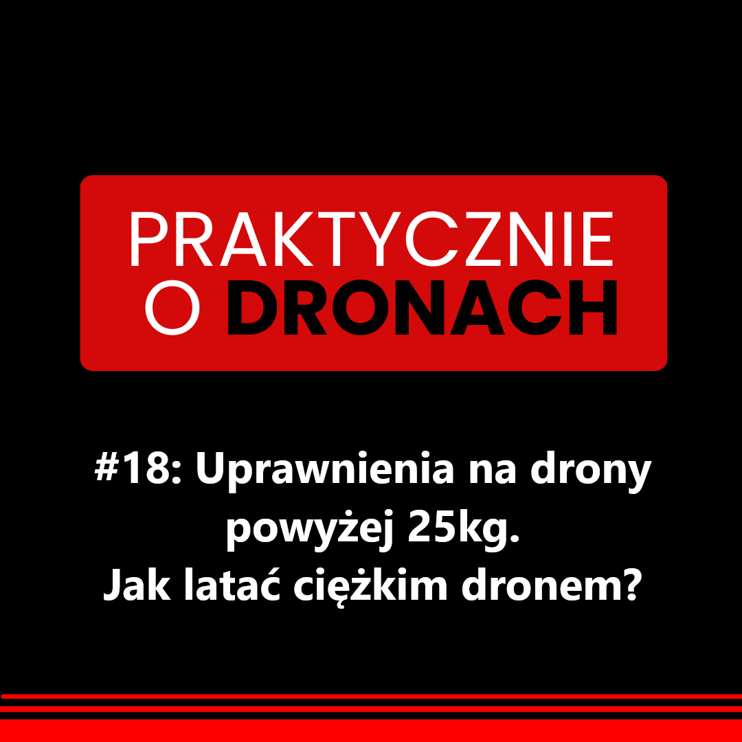 You are currently viewing Uprawnienia na drony powyżej 25 kg. Jak latać ciężkim dronem?