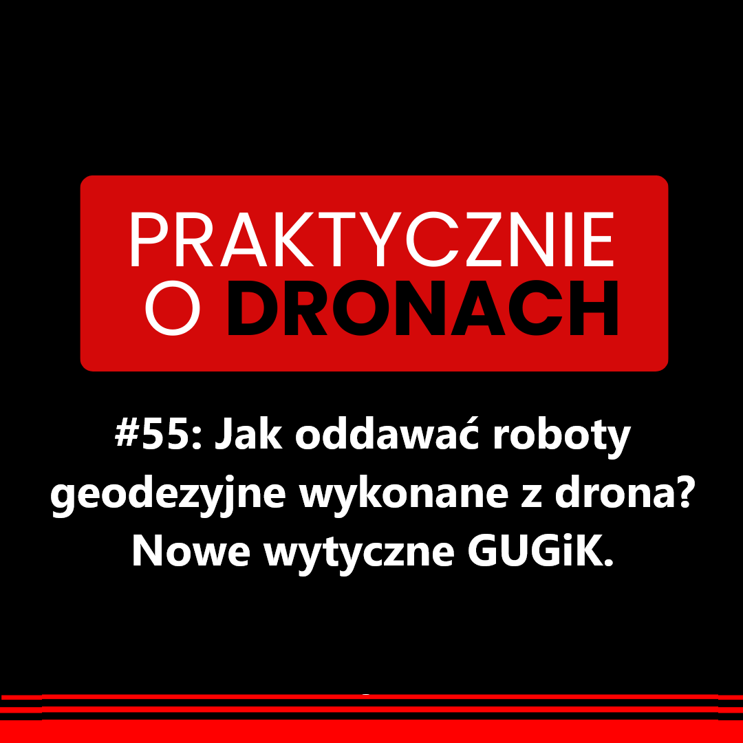 You are currently viewing Jak oddawać roboty geodezyjne wykonane z drona? Nowe wytyczne GUGiK.