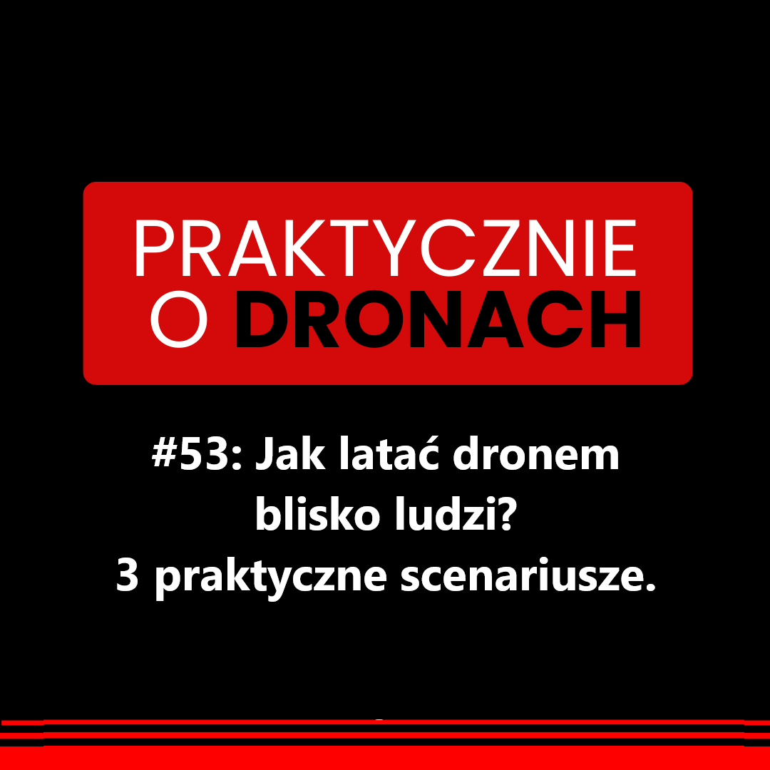 You are currently viewing Jak latać dronem blisko ludzi? 3 praktyczne scenariusze.