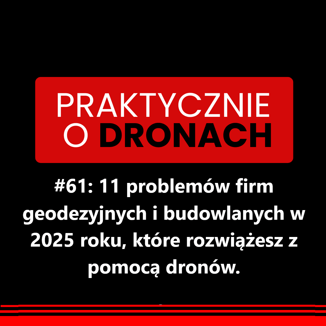 You are currently viewing 11 problemów firm geodezyjnych i budowlanych w 2025 roku, które rozwiążesz z pomocą dronów.