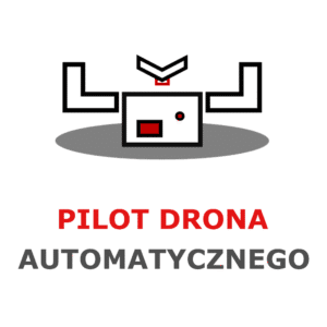 Pilot drona automatycznego - koordynator operacji zdalnych
