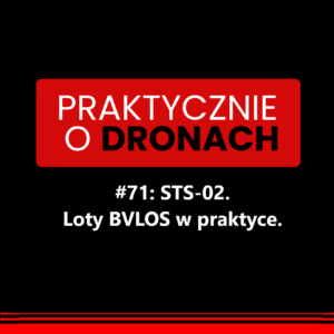 Read more about the article STS-02. Loty BVLOS w praktyce.