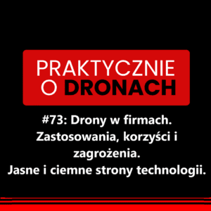 Read more about the article Drony w firmach. Zastosowania, korzyści i zagrożenia, czyli Jasne i ciemne strony technologii.