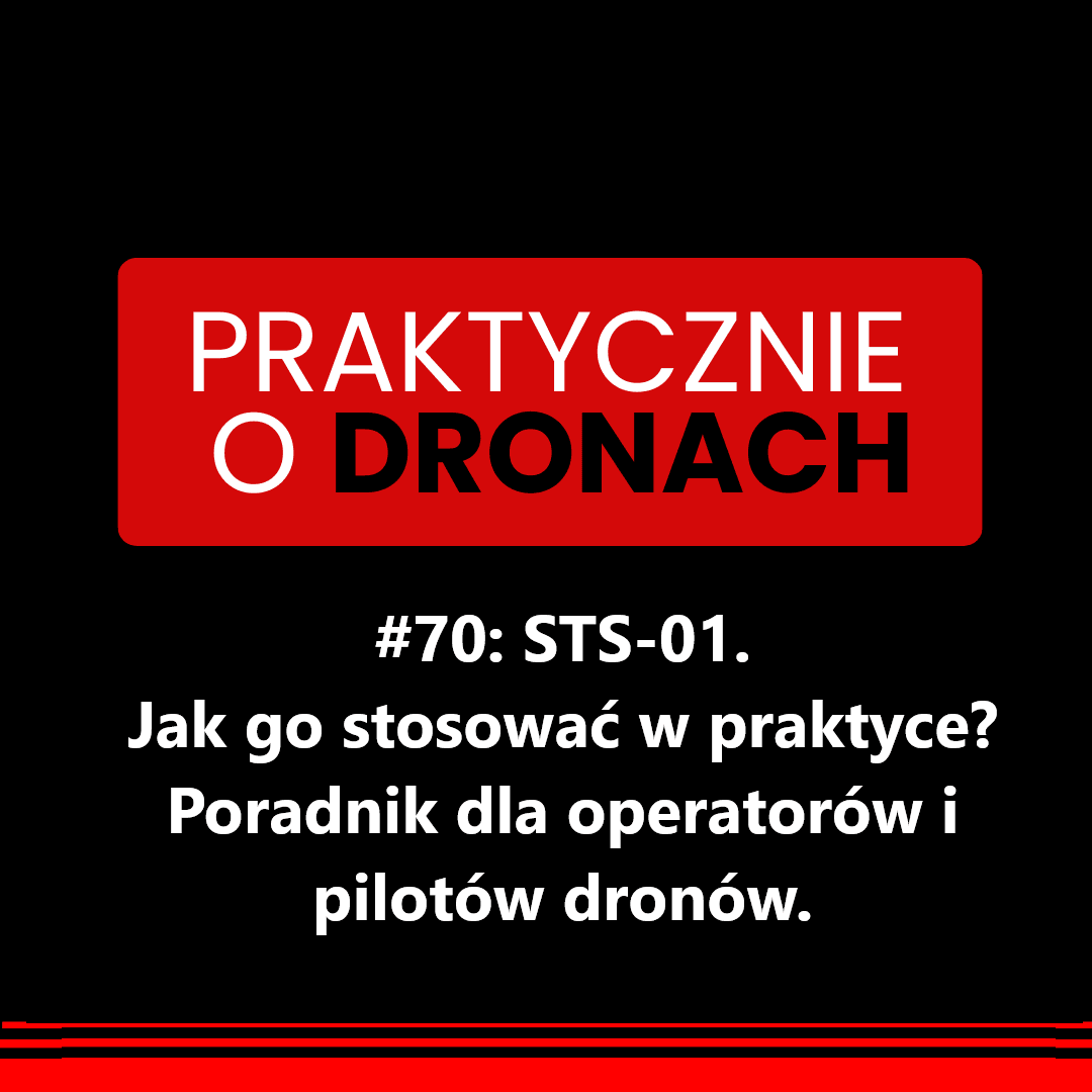 You are currently viewing STS-01. Jak go stosować w praktyce? Praktyczny poradnik dla pilotów i operatorów dronów.
