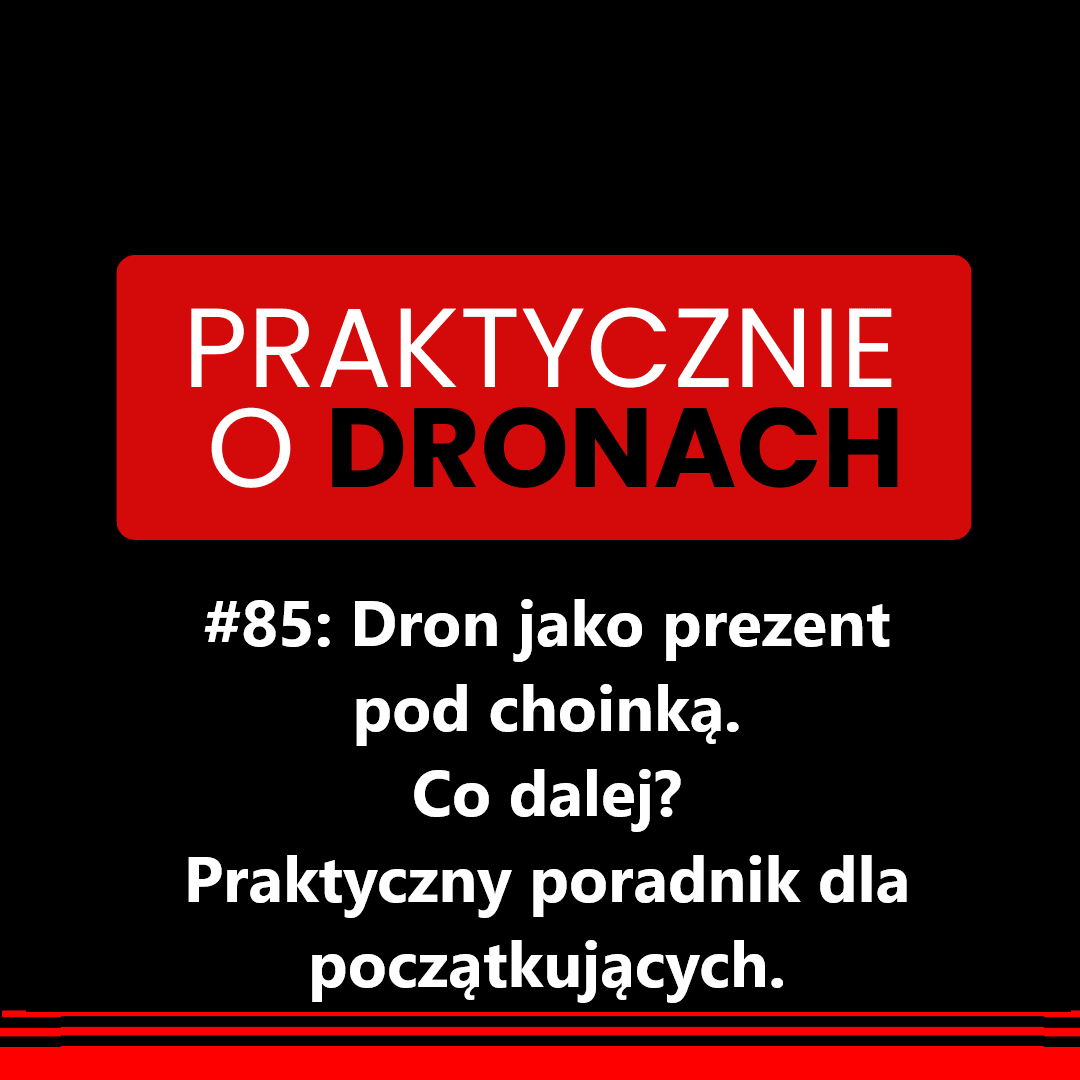 You are currently viewing Dron jako prezent – co dalej? Praktyczny poradnik dla początkujących