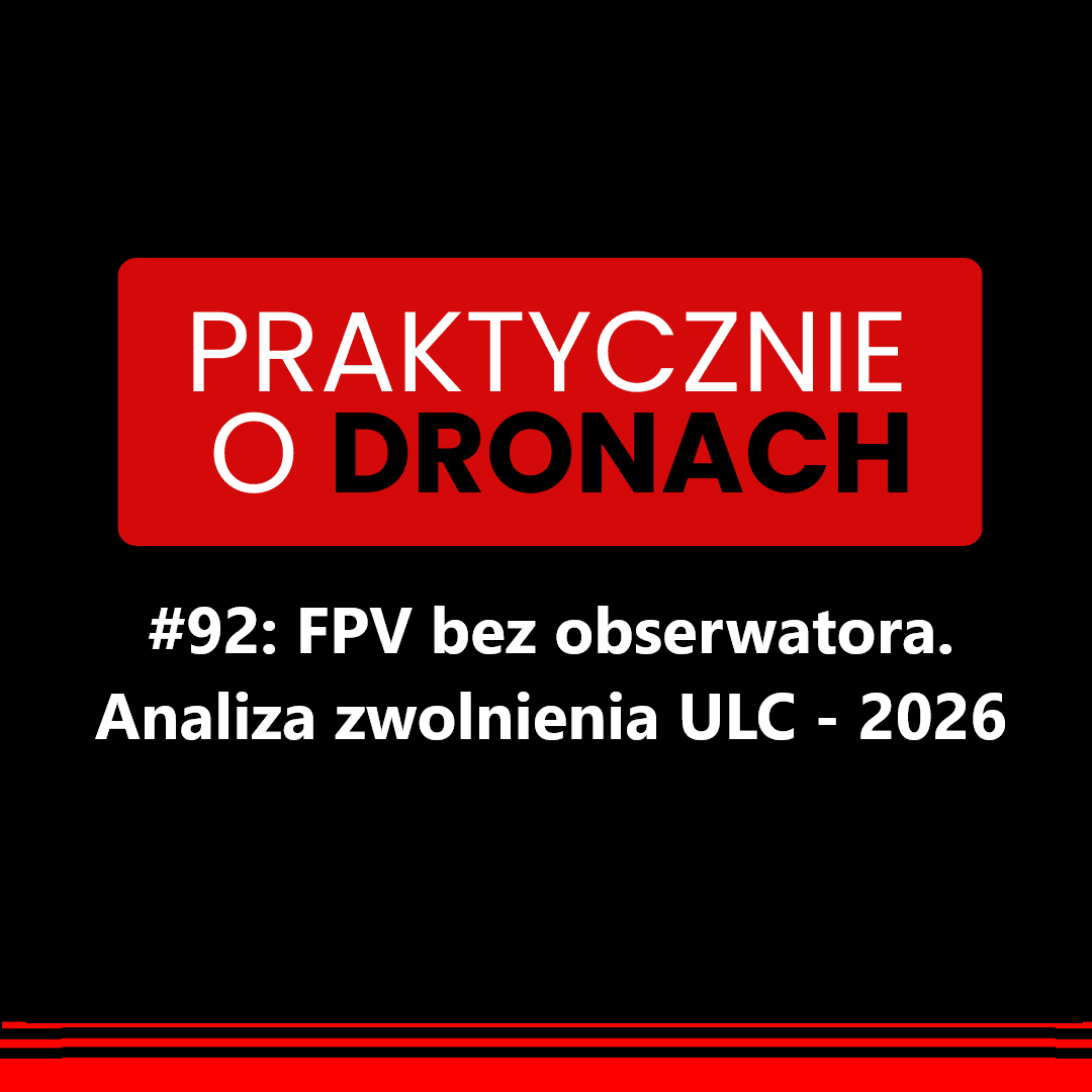 You are currently viewing FPV bez obserwatora – analiza zwolnienia ULC 2026