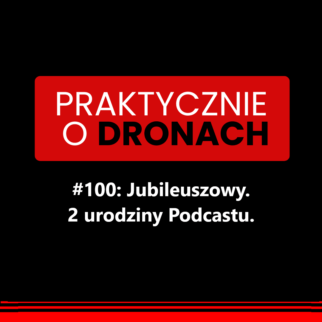 You are currently viewing Drony w firmie. 100 odcinków podcastu i wnioski po 2 latach