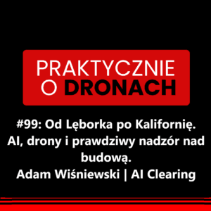 Read more about the article Monitorowanie budowy dronem – Adam Wiśniewski | AI Clearing