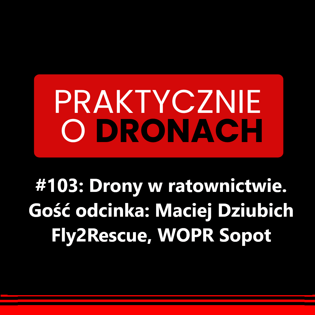 You are currently viewing Drony w ratownictwie – rozmowa z Maciejem Dziubichem (FLY2RESCUE)