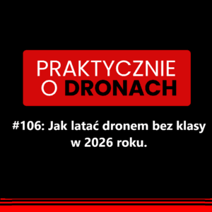 Read more about the article Jak latać dronem bez klasy w 2026 roku
