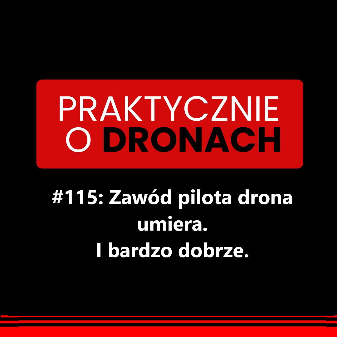 You are currently viewing Czy warto zostać pilotem drona? Zawód pilota drona umiera — i bardzo dobrze