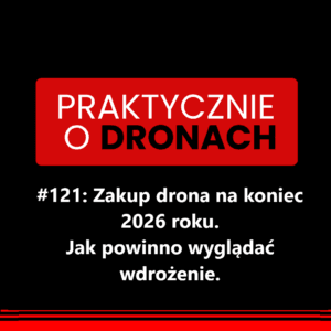 Read more about the article Zakup drona dla firmy w 2026 roku. Jak powinno wyglądać wdrożenie?