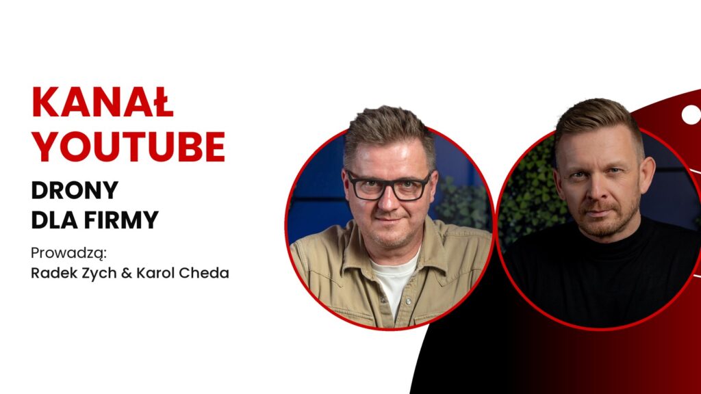Kanał YouTube Drony dla Firmy – Radek Zych i Karol Cheda